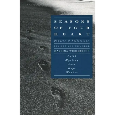 Seasons of Your Heart: Prayers and Reflections, Revised and Expanded