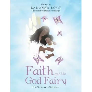 Faith and the God Fairy: The Story of a Survivor