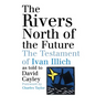 The Rivers North of the Future