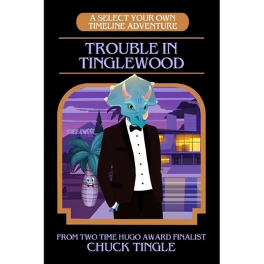 Trouble In Tinglewood: A Select Your Own Timeline Adventure