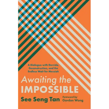 Awaiting the Impossible: A Dialogue with Derrida, Deconstruction, and the Endless Wait for Messiah