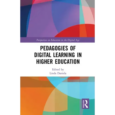 Pedagogies of Digital Learning in Higher Education