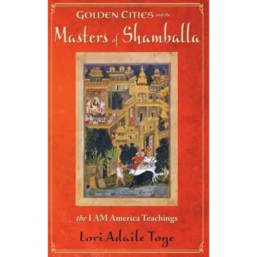 Golden Cities and the Masters of Shamballa
