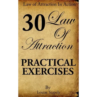 Law of Attraction - 30 Practical Exercises
