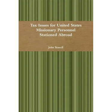 Tax Issues for United States Missionary Personnel Stationed Abroad