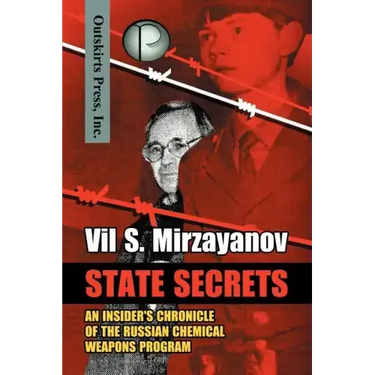 State Secrets: An Insider's Chronicle of the Russian Chemical Weapons Program