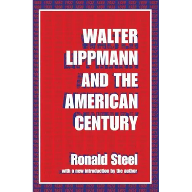 Walter Lippmann and the American Century