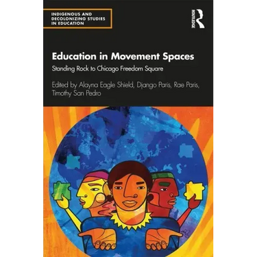 Education in Movement Spaces: Standing Rock to Chicago Freedom Square