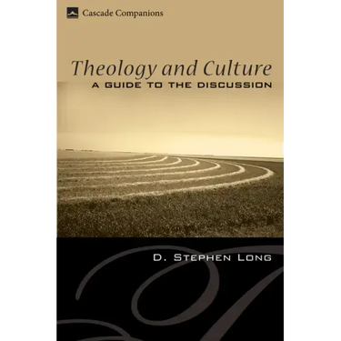 Theology and Culture: A Guide to the Discussion