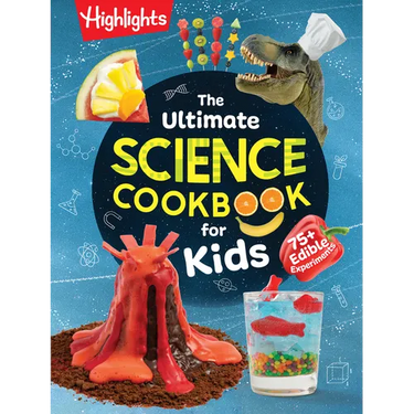 The Ultimate Science Cookbook for Kids: Over 75 Recipes & Science Experiments for Kids, a Stem Cookbook for Young Scientists That Transforms the Kitch