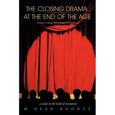The Closing Drama at The End of The Age: Is Christ's Coming One Coming or in Two Phases?