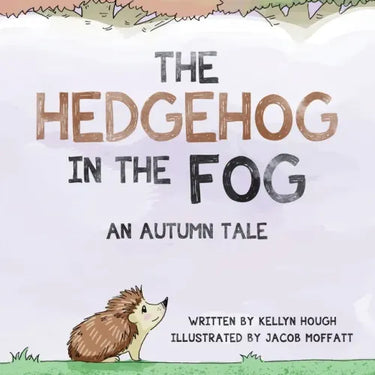 The Hedgehog In the Fog: An Autumn Tale