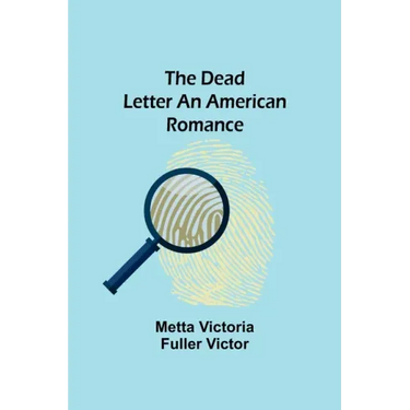 The Dead Letter An American Romance