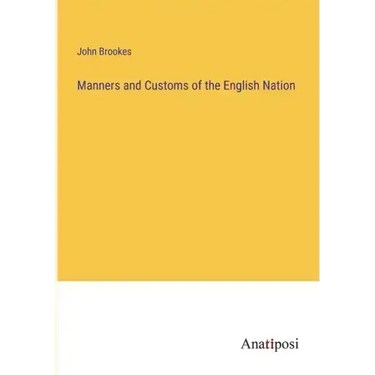 Manners and Customs of the English Nation