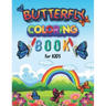 Butterfly Coloring Book for Kids: Vol-02. Great Gift for Children to Express Their Creativity - Ideal for Kids Ages 4-12 - A Fun Activity Book