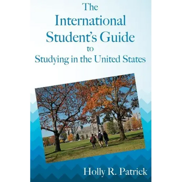 The International Student's Guide to Studying in the United States