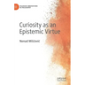 Curiosity as an Epistemic Virtue