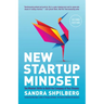 New Startup Mindset: Ten Mindset Shifts to Build the Company of Your Dreams