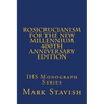 Rosicrucianism for the New Millennium - 400th Anniversary Edition: IHS Monograph Series