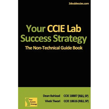 Your CCIE Lab Success Strategy: The Non-Technical Guidebook