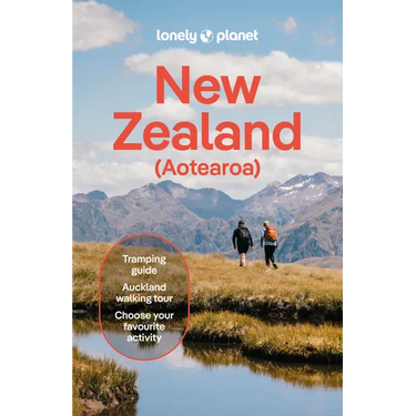 Lonely Planet New Zealand: 2025 - 2026 Travel Guide Plan the Trip of a Lifetime Detailed Itineraries & Maps Insider Tips Covers Auckland, Queenstown,