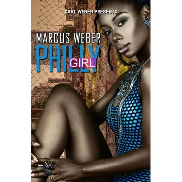 Philly Girl: Carl Weber Presents