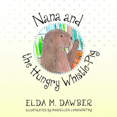 Nana and the Hungry Whistle-Pig