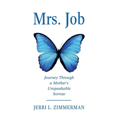 Mrs. Job: Journey Through a Mother's Unspeakable Sorrow