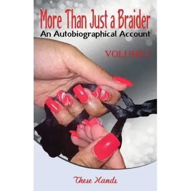 More Than Just a Braider: An Autobiographical Account