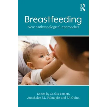 Breastfeeding: New Anthropological Approaches