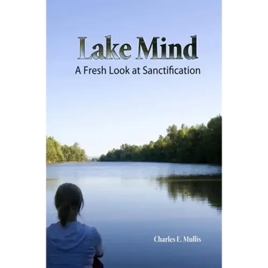 Lake Mind: A Fresh Look at Sanctification