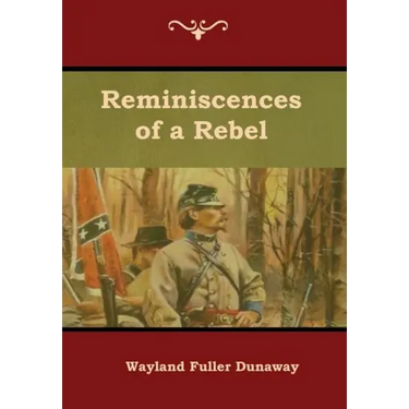 Reminiscences of a Rebel