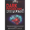 Dark Psychology And Manipulation: 3 in 1 - Become An Expert In Analyzing People And Learn How To Protect Yourself From Manipulative Behaviour By Apply