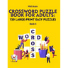 Crossword Puzzle Book for Adults: 150 Large-Print Easy Puzzles (book 4)