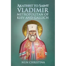 Akathist to Saint Vladimir Metropolitan of Kiev and Gallich