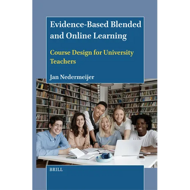 Evidence-Based Blended and Online Learning: Course Design for University Teachers