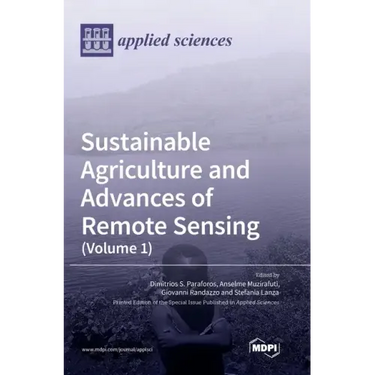 Sustainable Agriculture and Advances of Remote Sensing (Volume 1)