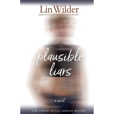 Plausible Liars: A Dr. Lindsey McCall Medical Mystery