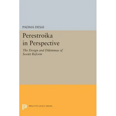 Perestroika in Perspective: The Design and Dilemmas of Soviet Reform - Updated Edition