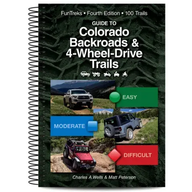 Guide to Colorado Backroads & 4-Wheel Drive Trails 4th Edition
