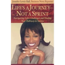 Life's a Journey--Not a Sprint: Navigating Life's Challenges and Finding Your Pathway to Success