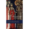 The Privilege of Poverty: Clare of Assisi, Agnes of Prague, and the Struggle for a Franciscan Rule for Women