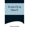 The Inside of the Cup (Volume VI)