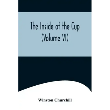 The Inside of the Cup (Volume VI)