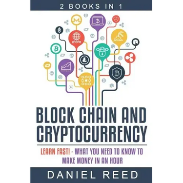Block Chain and Cryptocurrency: Learn Fast! - What You Need to Know to Make Money in an Hour