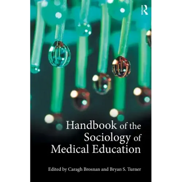 Handbook of the Sociology of Medical Education