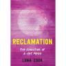 Reclamation: The Evolution of a Hot Mess