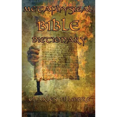 Metaphysical Bible Dictionary