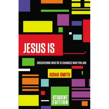 Jesus Is: Discovering Who He Is Changes Who You Are