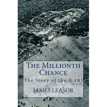 The Millionth Chance: The Story of the R.101